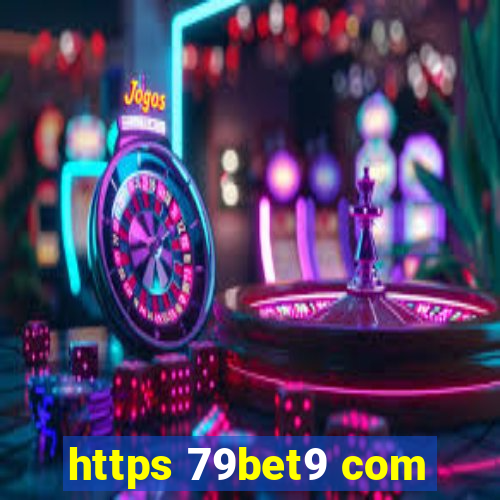 https 79bet9 com